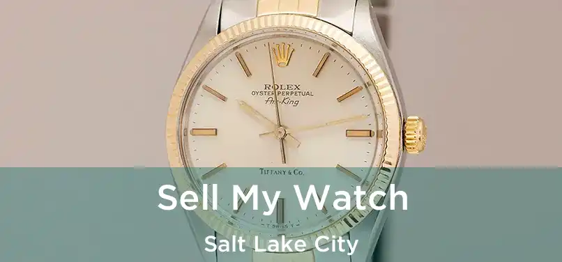 Sell My Watch Salt Lake City