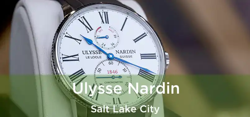 Ulysse Nardin Salt Lake City