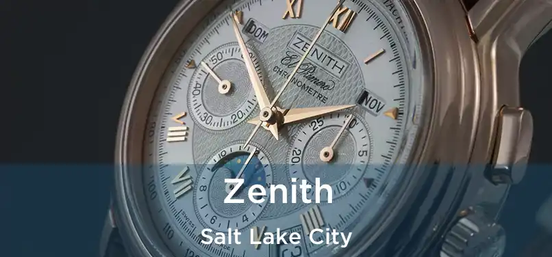 Zenith Salt Lake City